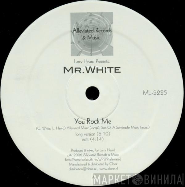 Larry Heard, Chad White - You Rock Me / The Sun Can't Compare