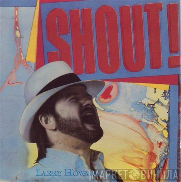 Larry Howard - Shout