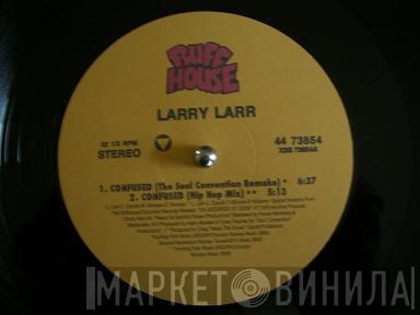 Larry Larr - Confused