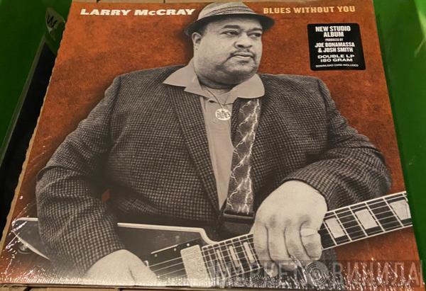 Larry McCray - Blues Without You