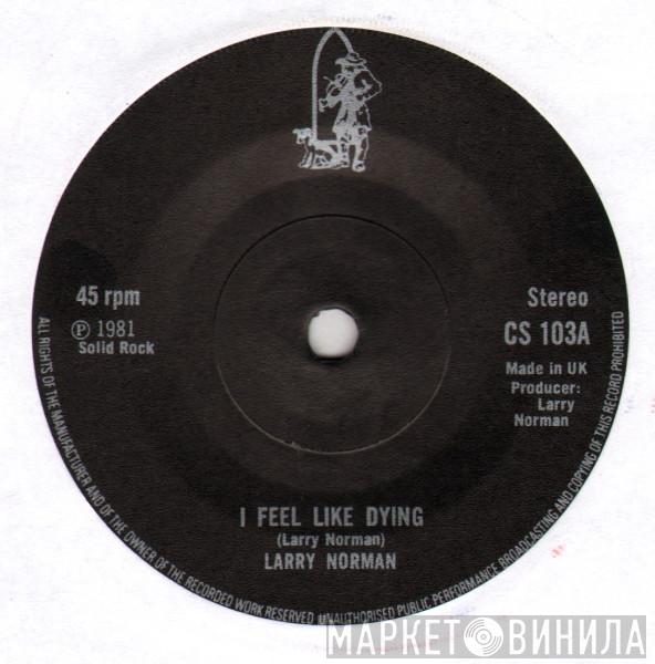 Larry Norman, Alwyn Wall - I Feel Like Dying / Hold On