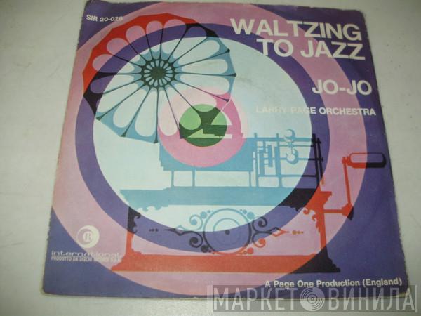  Larry Page Orchestra  - Waltzing To Jazz