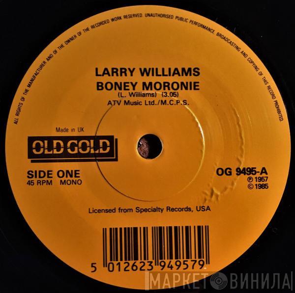 Larry Williams  - Boney Moronie / Short Fat Fannie