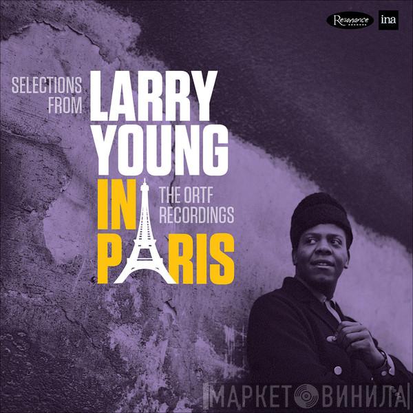 Larry Young - Selections From Larry Young In Paris: The ORTF Recordings