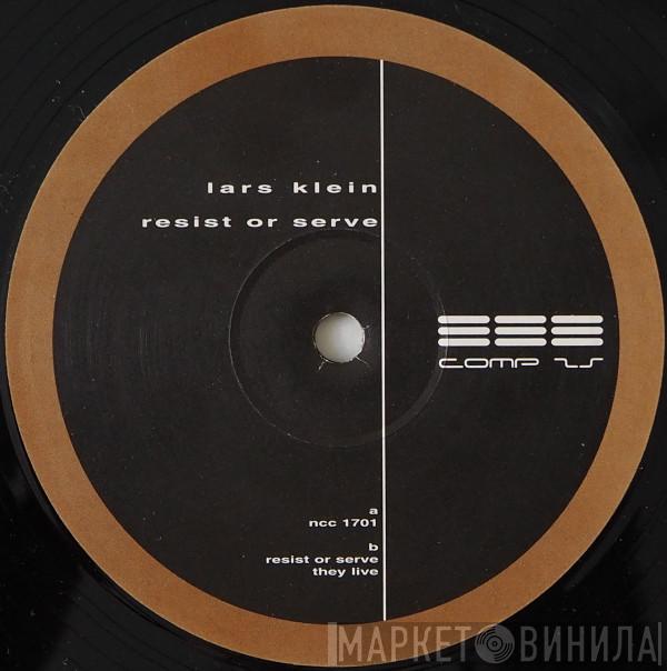 Lars Klein - Resist Or Serve