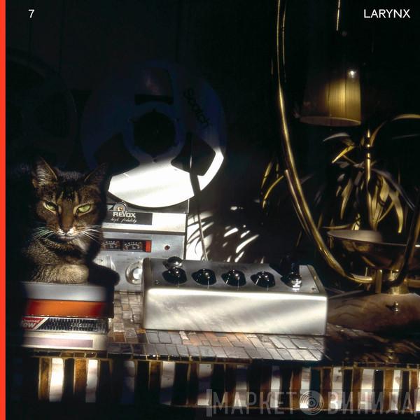 Lary Seven - Larynx