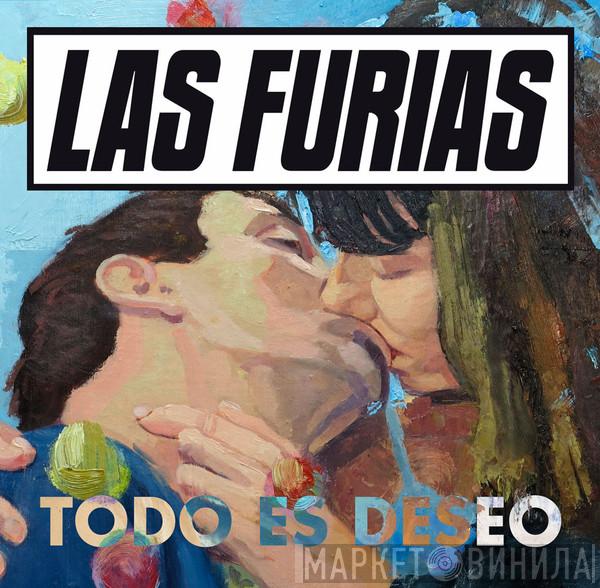 Las Furias - Todo Es Deseo