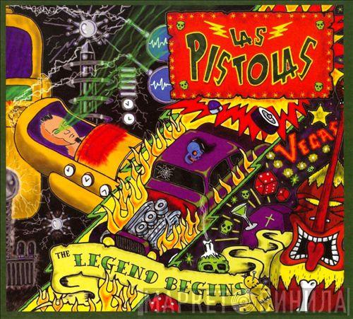 Las Pistolas - The Legend Begins
