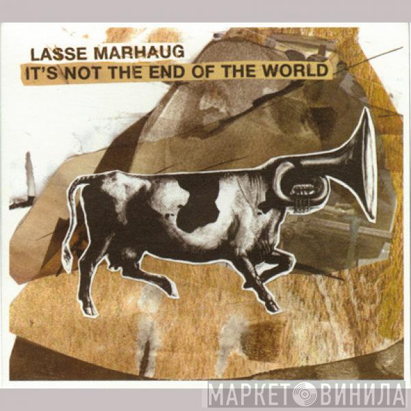  Lasse Marhaug  - It's Not The End Of The World