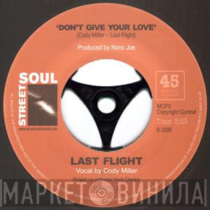 Last Flight  - Don't Give Your Love / Shady Lady
