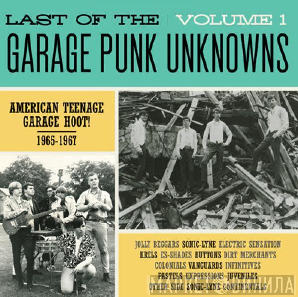  - Last Of The Garage Punk Unknowns Volume 1