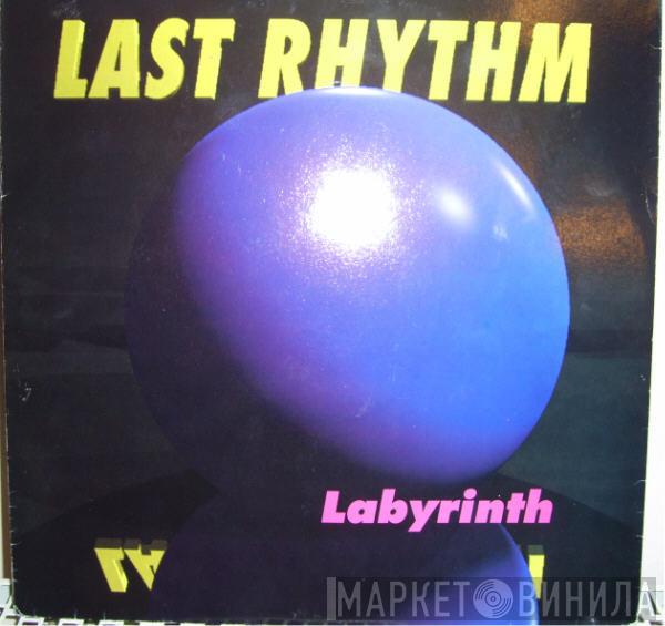 Last Rhythm - Labyrinth
