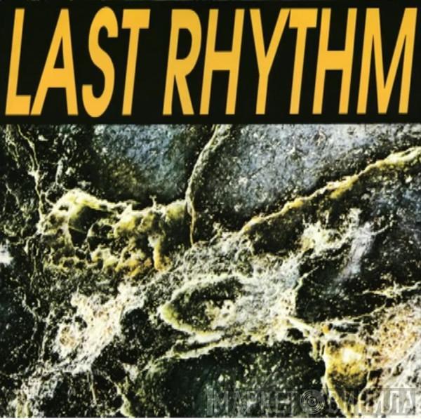 Last Rhythm - Last Rhythm