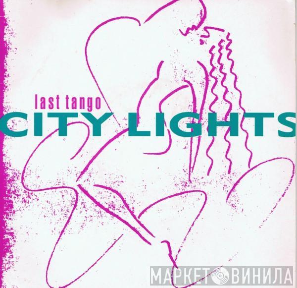 Last Tango - City Lights