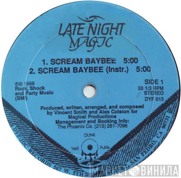 Late Night Magic - Scream Baybee