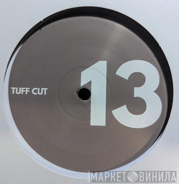 Late Nite Tuff Guy - Tuff Cut #13