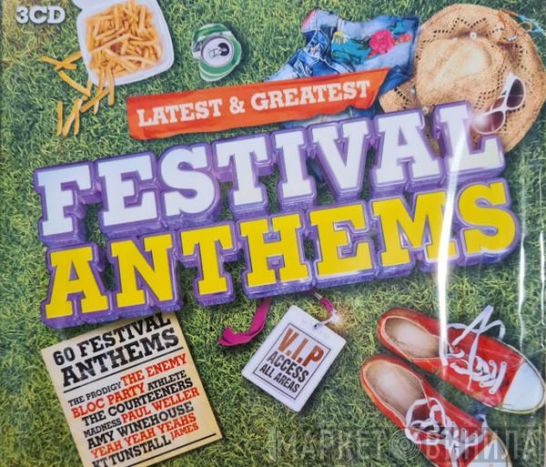 - Latest & Greatest: Festival Anthems