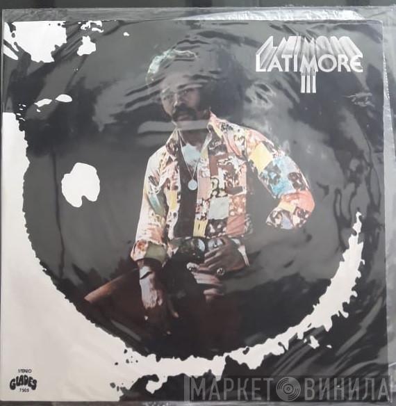  Latimore   - Latimore III