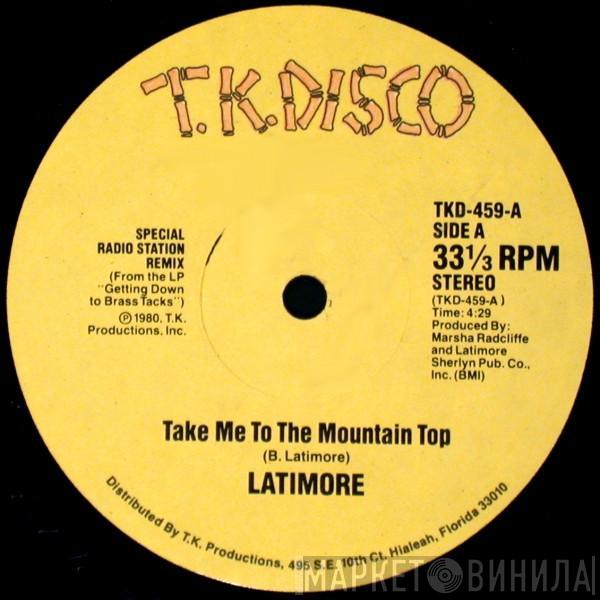 Latimore  - Take Me To The Mountain Top