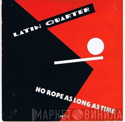  Latin Quarter  - No Rope As Long As Time / Radio Africa