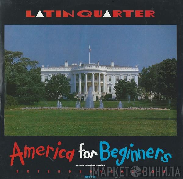 Latin Quarter - America For Beginners (New Re-recorded Version)