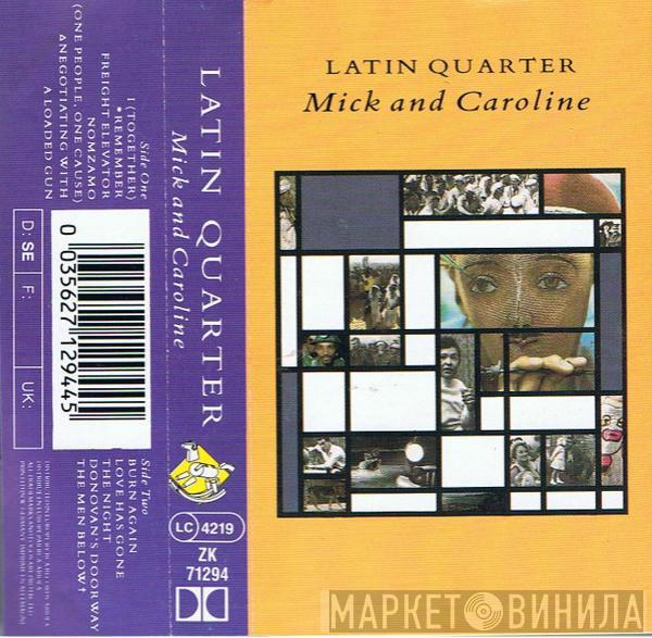  Latin Quarter  - Mick And Caroline