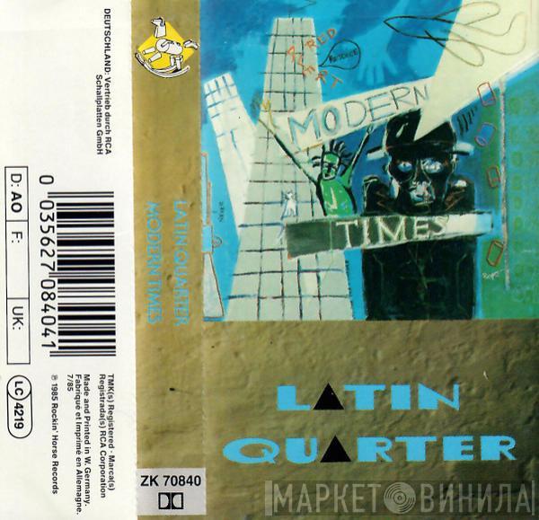 Latin Quarter - Modern Times