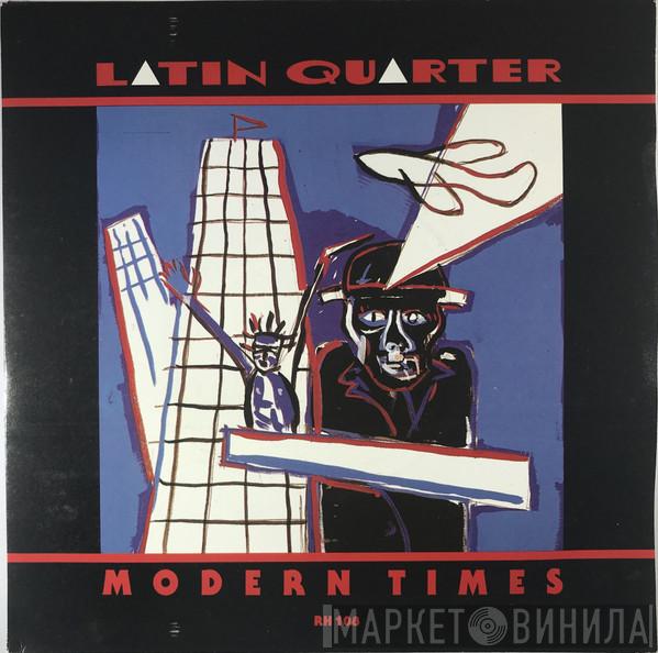 Latin Quarter - Modern Times