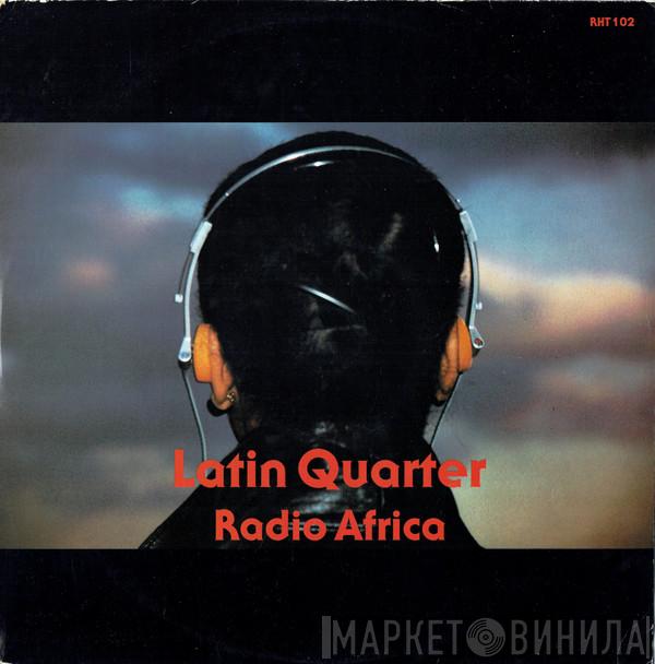 Latin Quarter - Radio Africa