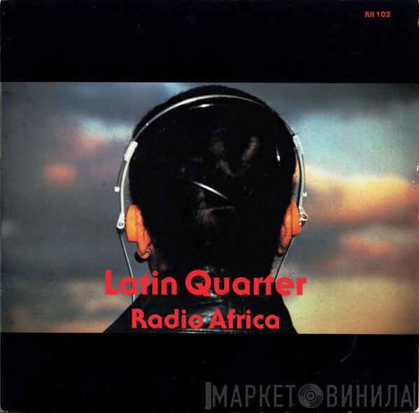 Latin Quarter - Radio Africa