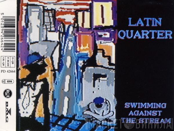  Latin Quarter  - Swimming Against The Stream