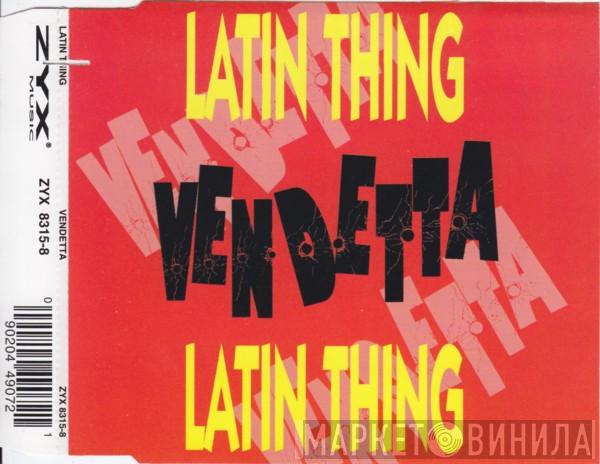  Latin Thing  - Vendetta