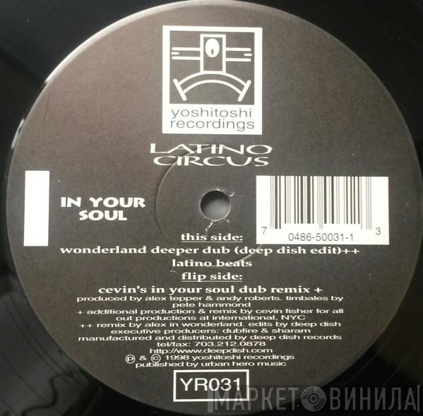 Latino Circus - In Your Soul (Cevin Fisher Remixes + Original / Unreleased Mixes)
