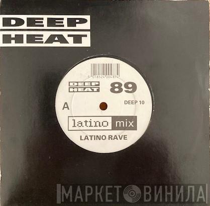 Latino Rave - Deep Heat '89