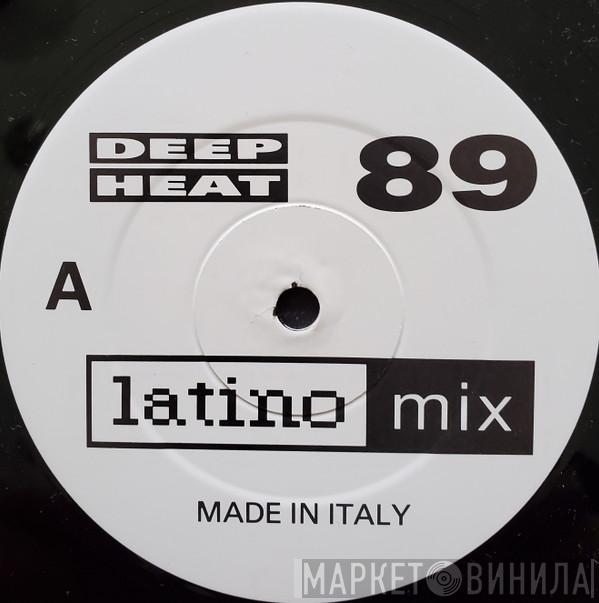  Latino Rave  - Deep Heat 89