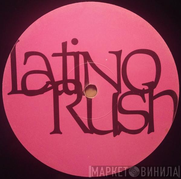 - Latino Rush
