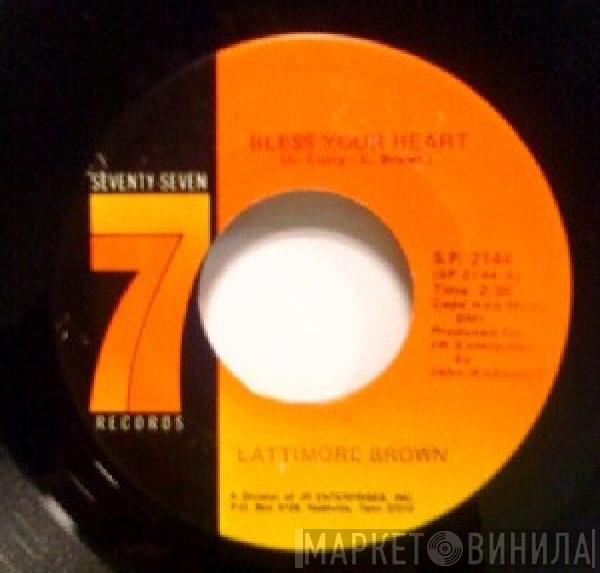 Lattimore Brown - Bless Your Heart / Don't Trust No One