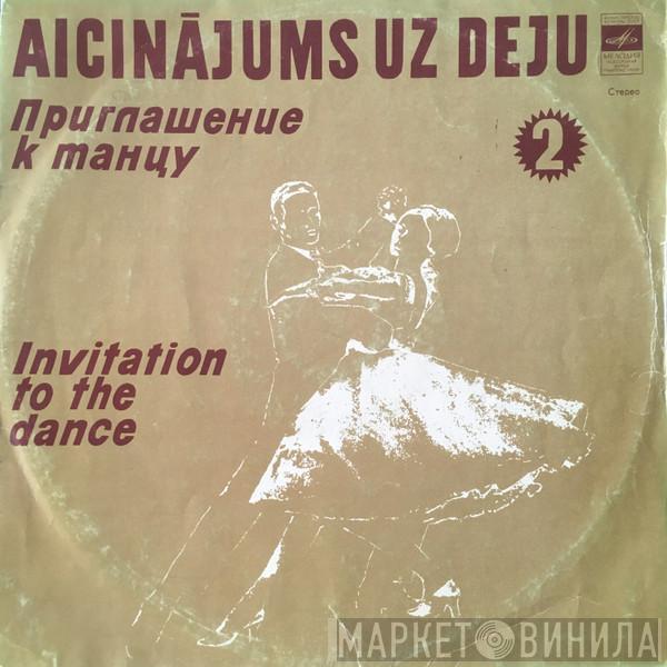  Latvijas Televīzijas Un Radio Estrādes Orķestris  - Aicinājums Uz Deju 2 = Invitation To The Dance  2 = Приглашение К Танцу 2