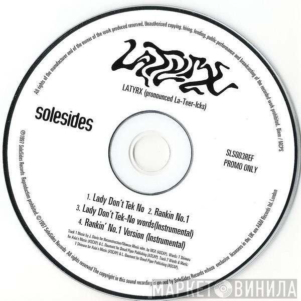 Latyrx - Lady Don't Tek No