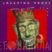 Laughing Hands  - Laughing Hands
