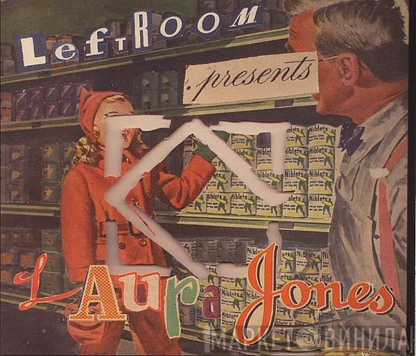 Laura Jones  - Leftroom Presents…