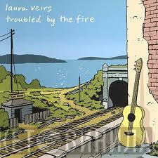 Laura Veirs - Troubled By The Fire