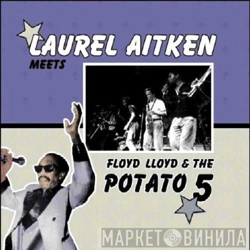 Laurel Aitken, Floyd Lloyd, Potato 5 - Laurel Aitken Meets Floyd Lloyd & The Potato 5