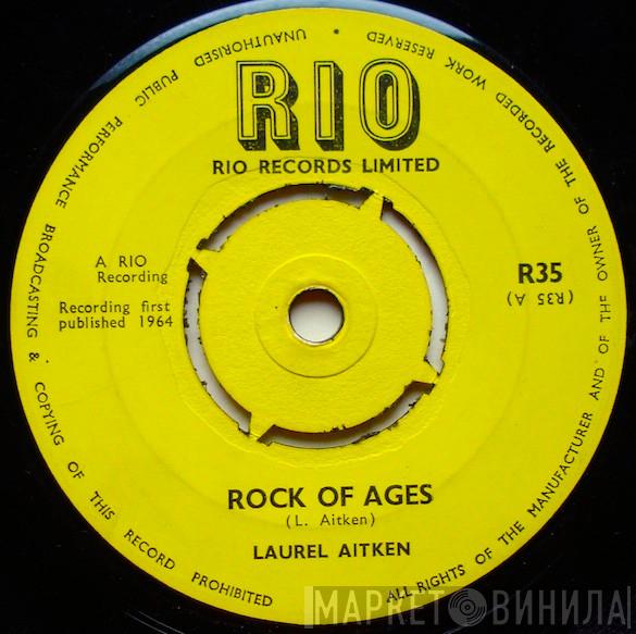 Laurel Aitken - Rock Of Ages / The Mule