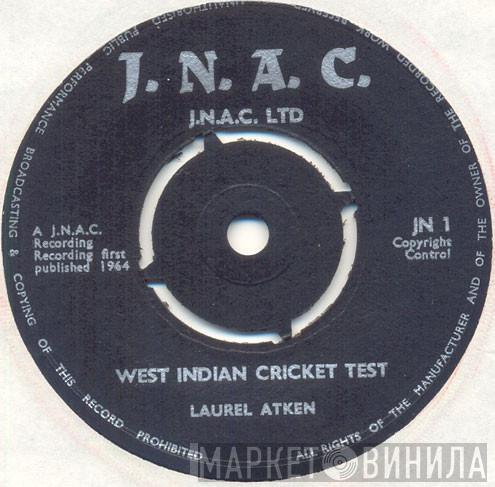 Laurel Aitken - West Indian Cricket Test