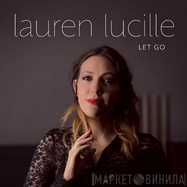 Lauren Lucille  - Let Go