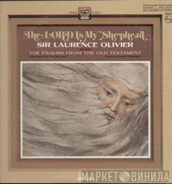  Laurence Olivier  - The Lord Is My Shepherd (Sir Laurence Olivier Reads The Psalms From The Old Testament With Music From The Holy Land)
