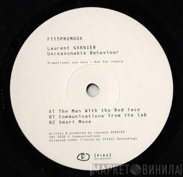 Laurent Garnier - Unreasonable Behaviour