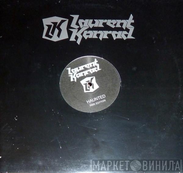 Laurent Konrad - Haunted (Rmx Edition)
