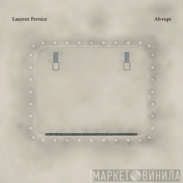  Laurent Pernice  - Ab-Rupt
